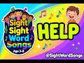 HELP - Sight Word Song for Kids | Learn to Read | @SightWordSongs