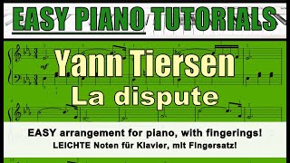 YANN TIERSEN - La Dispute - EASY tutorial for piano / fingerings