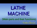Centre Lathe Machine | Name and Functions of Lathe Parts | Operations of Lathe