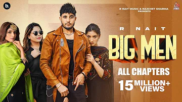 Big Men (All Chapters)R Nait | Laddi Gill | MixSingh | Gurlez Akhtar | Shipra Goyal|New Punjabi Song