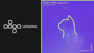 PREMIERE: Forty Cats - Nocturne (Kyotto Remix) [PURRFECTION]