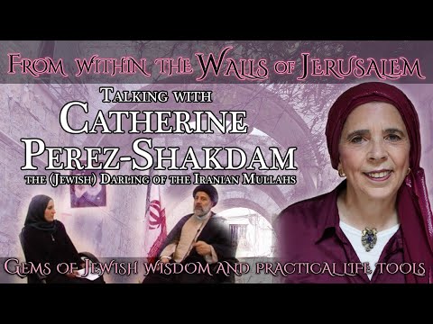 Talking with Catherine Perez-Shakdam - The (Jewish) Darling of the Iranian Mullahs