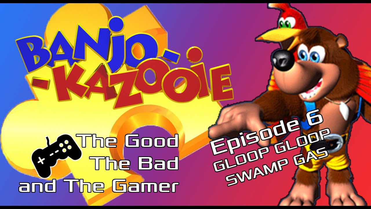 Banjo Kazooie (Rare Replay) [XBox One] EP 6 Gloop Gloop Swamp Gas