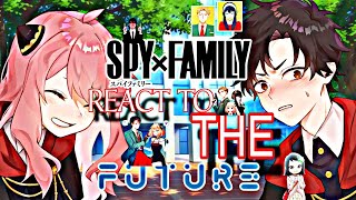 🐼🐨ANYA'S CLASSMATE'S + THE FORGER FAMILY // REACT TO THE FUTURE | LOID X YOR | ANIMAZING🐨🐼