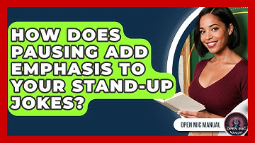 How Does Pausing Add Emphasis To Your Stand-up Jokes? - Open Mic Manual