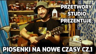 Video thumbnail of "Piosenki na nowe czasy (część 1) - Koncert w Przetwory Studio"