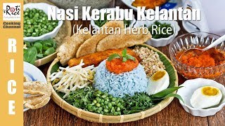 Nasi Kerabu Kelantan (Herb Rice) | Roti n Rice