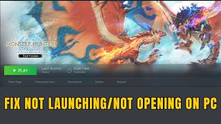 Fix Monster Hunter Stories 3: Twisted Reflection Not Launching, Won't Start, Not Opening Error On PC