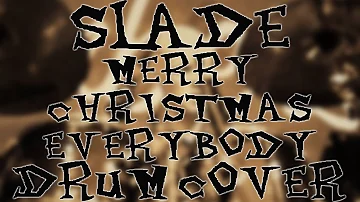 slade - merry christmas everybody (drum cover)