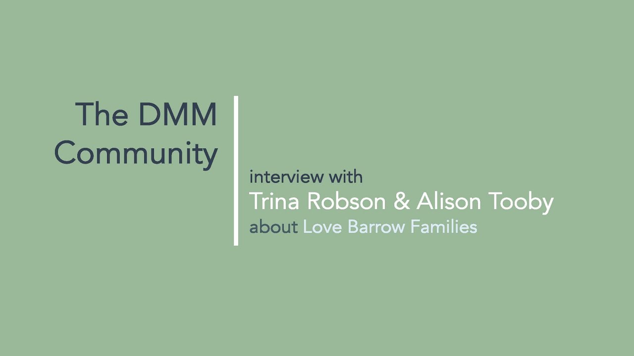 Love Barrow Families: An Interview with Trina Robson and Alison Tooby