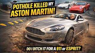 A Pothole Killed My Aston Martin!