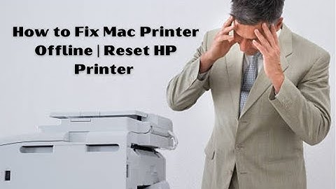 How to Fix Mac Printer Offline | Reset HP Printer