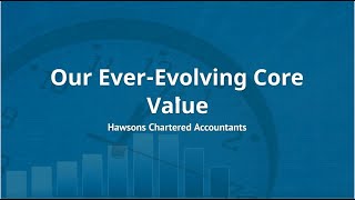 Ever-Evolving Core Value by Hawsons Chartered Accountants 104 views 1 year ago 1 minute, 9 seconds