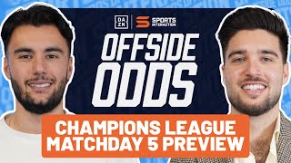 Chelsea Vs Barcelona, Arsenal Vs Bayern, Psg Vs Spurs & More | Ucl Matchday 5 Preview | Offside Odds