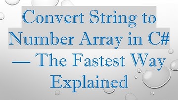 Convert String to Number Array in C# — The Fastest Way Explained