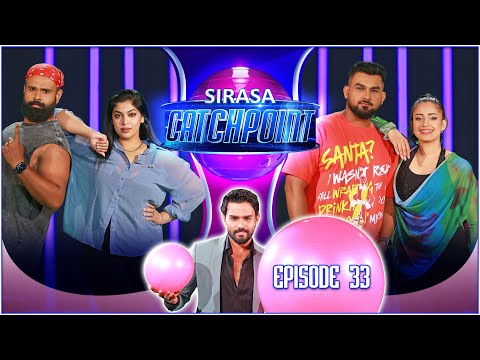 Sirasa Catchpoint Season I Episode 33 Mihindu Raini Supun Hirushi