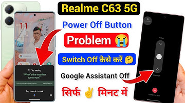 Realme C63 Power Off Problem | Realme C63 Switch Off Kaise Kare | Realme C63 Google Assistant Off