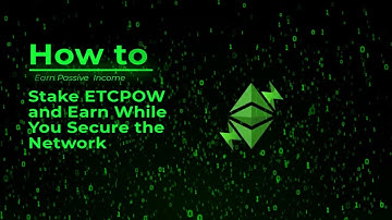 ETCMC // How to Stake ETCPOW and Earn While You Secure the Network