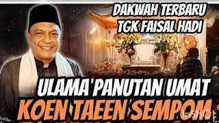 Dakwah terbaru Tgk Faisal Hadi, penjilat, penjudi leneh Brok daripada bui ase na mumphom 