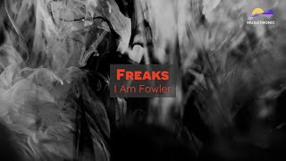 Música Eletrônica (music eletronic remix pop) | Freaks - I Am Fowler