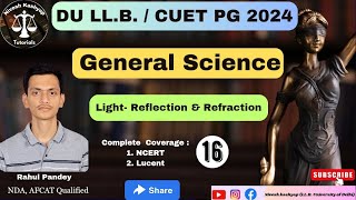 General Science ( Light - Reflection & Refraction) | Lecture- 16| DU LLB 2024| CUET PG LLB 2024|