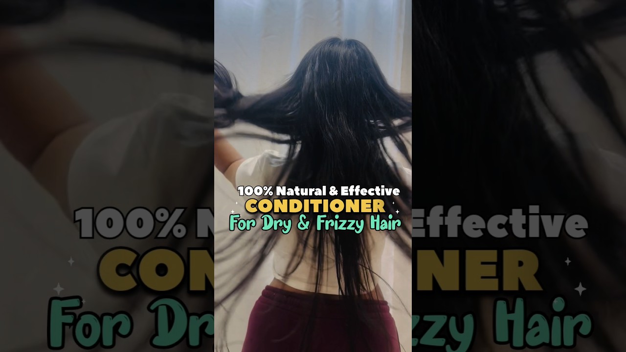 😖 Irritating Dry & Frizzy Hair? Try This DIY Natural Hair Conditioner (No Chemicals!) 😋 