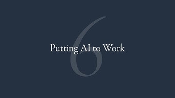 AI 101 - Session 6: Putting AI to Work