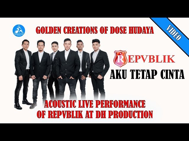 Repvblik Aku Tetap Cinta Acoustic Live Performance class=