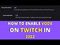 Twitch comment activer les vods 2022