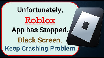 How To Fix Unfortunately, Roblox App has stopped | Keeps Crashing Problem in Android | Not Open