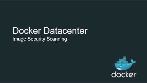 Enabling Docker Security Scanning to Scan Your Images