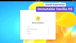 Install Experience of Immutable Vanilla OS