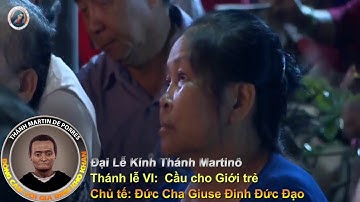 Đức Cha Giuse Đinh Đức Đạo Giảng lễ  Thánh Martino de Porres (03.11.2019)
