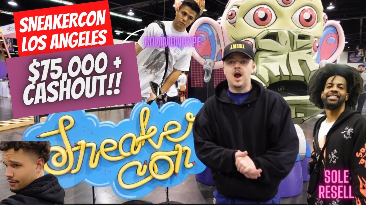 CASHING OUT BIG AT SNEAKERCON LA 2022!! **Our First Video!!**