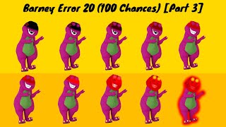 Barney Error 20 (100 Chances) [Part 3]