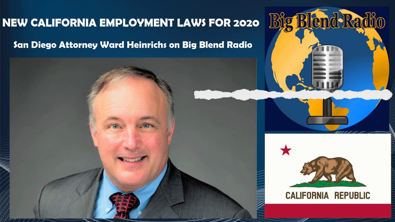 New 2020 California Employment Laws - Ward Heinrichs on Big Blend Radio ...