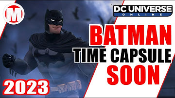 DCUO New Batman Time Capsule Soon