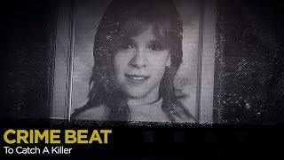 Crime Beat: To Catch a Killer | S5 E22