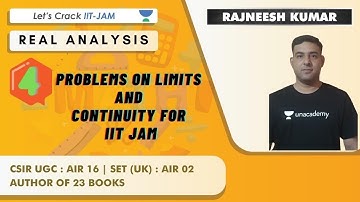Problems On Limits And Continuity | Real Analysis | Maths for IIT JAM 2021 | Rajneesh Kumar