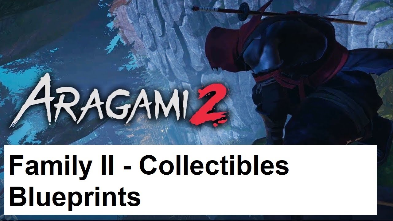 Aragami 2 - Family II 2 - Collectibles - Blueprints