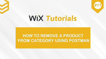 Wix API | Lesson #11: How to remove a product from category using Postman