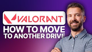 How To Move Valorant To Another Drive (2026 Updated Tutorial)