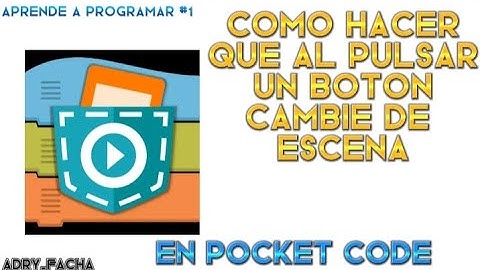 Aprende A Programar! #1 Pocket Code [Como Hacer Que Al Presionar Un Botón Te Lleve A Otra Escena]