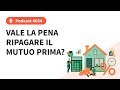 Investitori Ribelli Podcast #054: Vale la pena ripagare il mutuo prima?