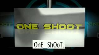 OnE_ShOoT. Intro by freemaNN'