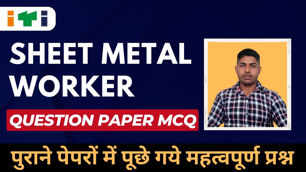 ITI Sheet Metal Worker Question Paper (SMW Previous year CTS CBT exam ITI Sheet Metal Worker Question Paper (SMW Previous year CTS CBT exam