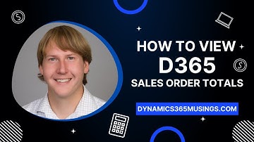 How To View D365 Sales Order Totals