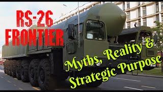 RS-26 Rubezh: The Ballistic Missile Threat No Treaty Covers