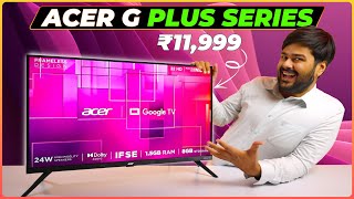 Acer G Plus Google Tv 2024 Edition Best Budget Smart Tv?