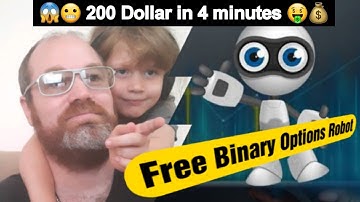😱😬 200 Dollar in 4 minutes Using Our Free Binary Options Robot 🤑💰